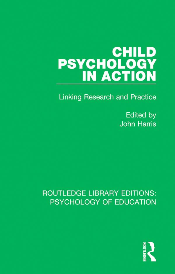 Child Psychology in Action by John Harris