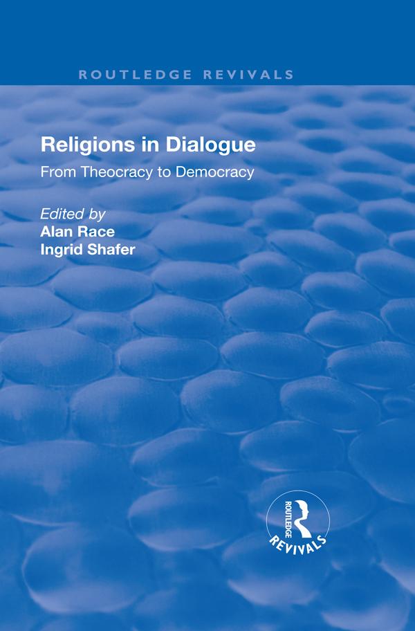 Religions in Dialogue by Alan Race, Ingrid Shafer