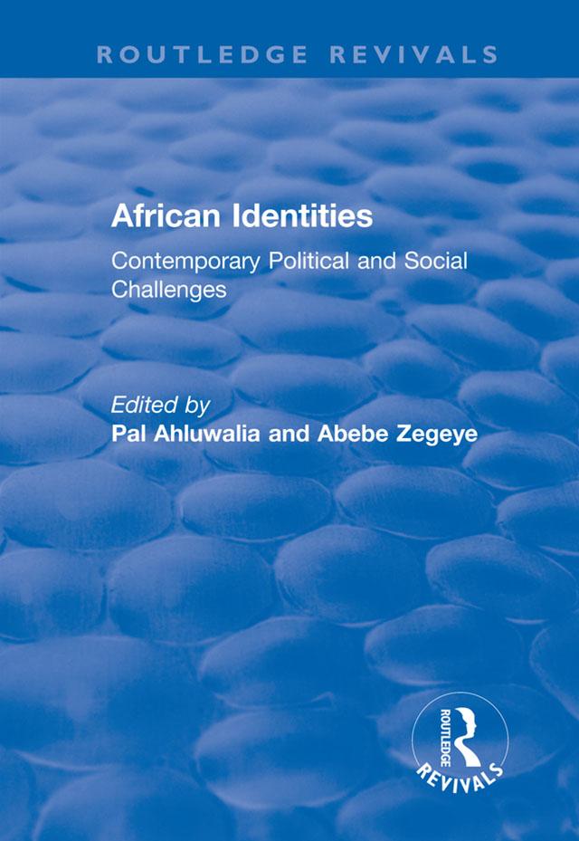 African Identities by Abebe Zegeye, D.P.S Ahluwalia, Pal Ahluwalia
