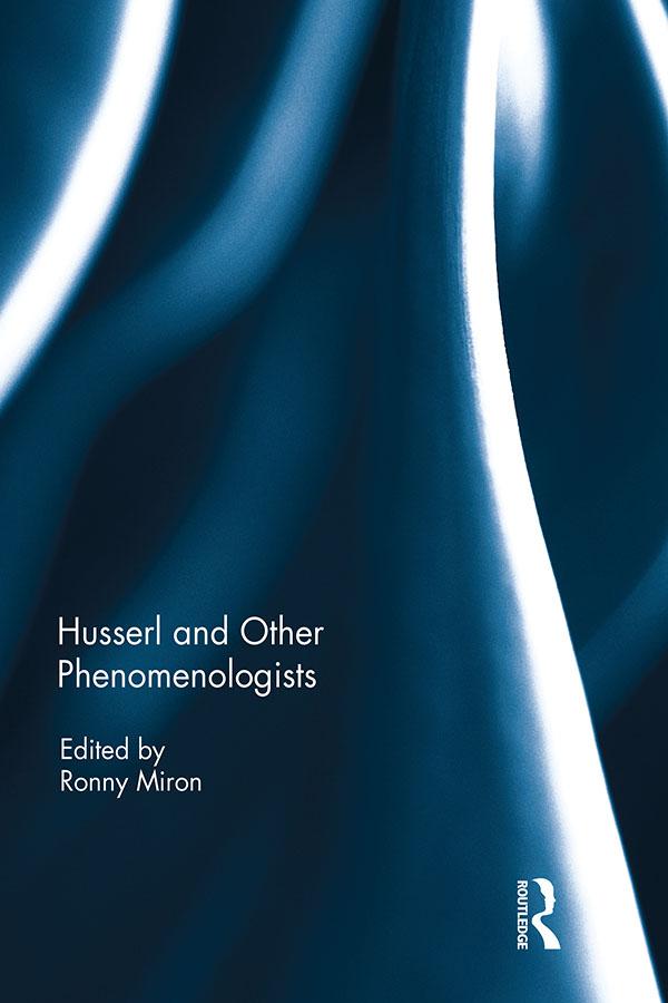 Husserl and Other Phenomenologists by Ronny Miron