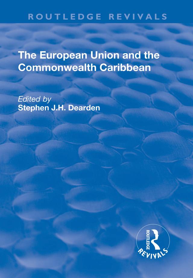 The European Union and the Commonwealth Caribbean by Stephen J.H. Dearden