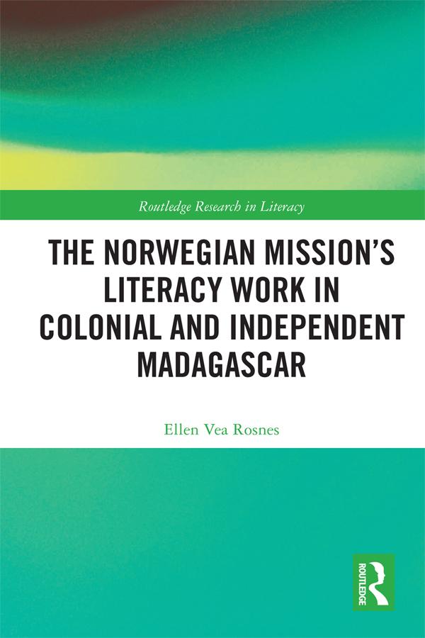 The Norwegian Mission’s Literacy Work in Colonial and Independent Madagascar