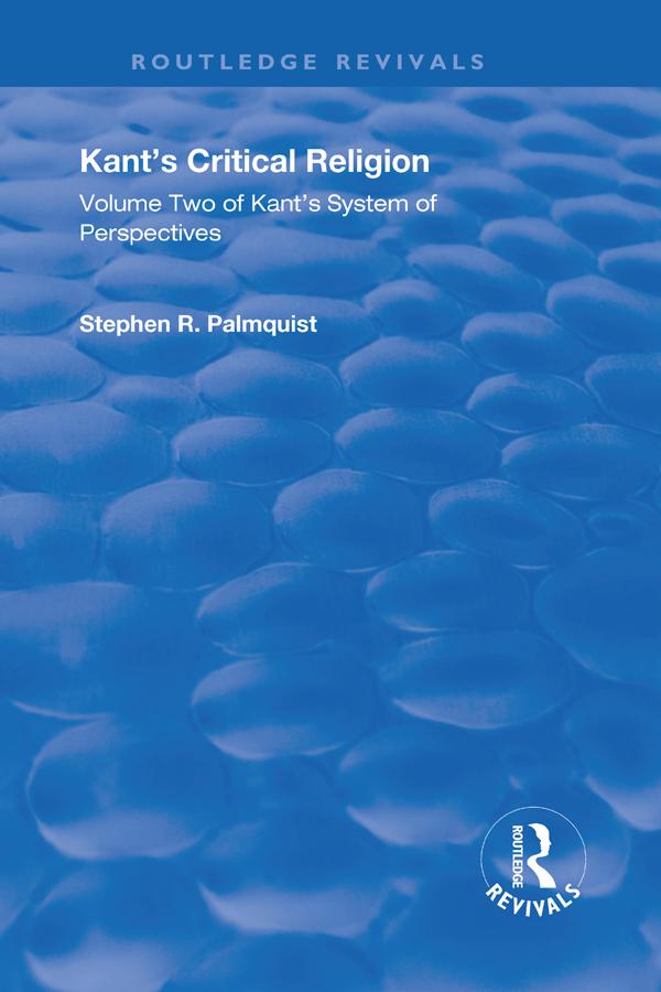 Kant's Critical Religion by Stephen R. Palmquist