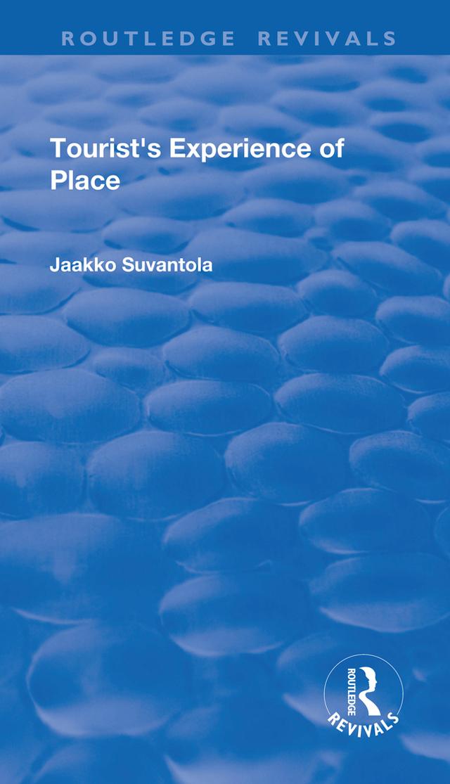Tourist's Experience of Place by Jaakko Suvantola