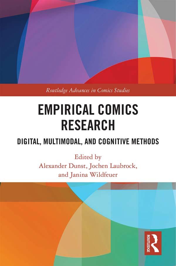 Empirical Comics Research by Alexander Dunst, Janina Wildfeuer, Jochen Laubrock