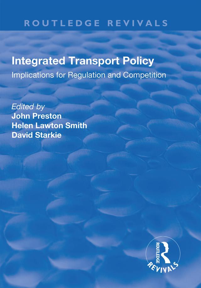 Integrated Transport Policy by D.N.M. Starkie, Helen Lawton Smith, John Preston