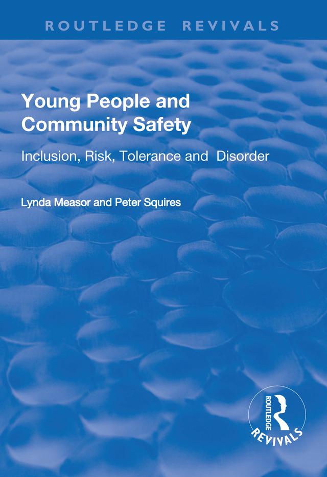 Young People and Community Safety by Lynda Measor, Peter Squires