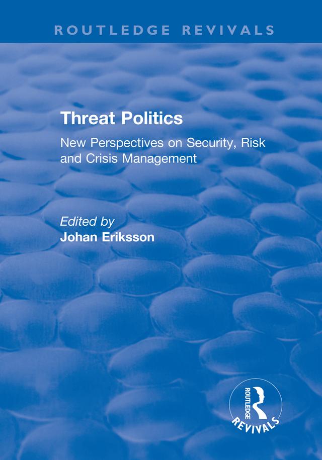 Threat Politics by Johan Eriksson