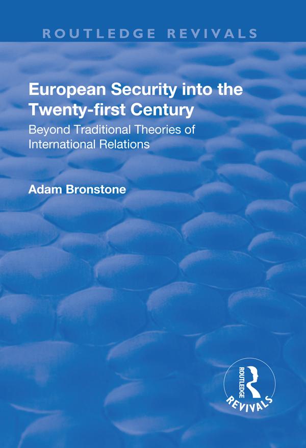 European Security into the Twenty-First Century by Adam Bronstone