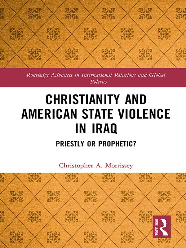 Christianity and American State Violence in Iraq by Christopher A. Morrissey