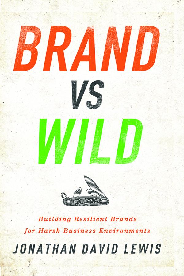 Brand vs. Wild by Jonathan David Lewis