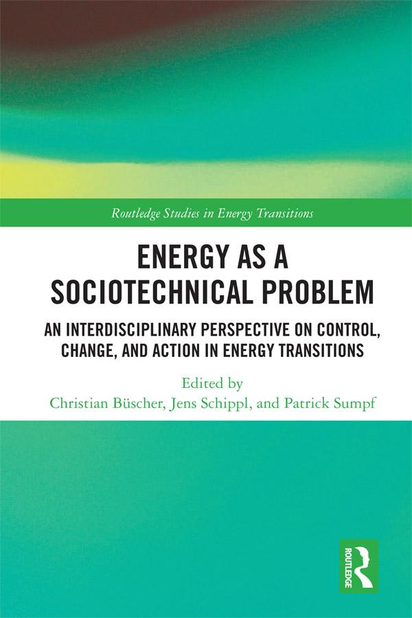 Energy as a Sociotechnical Problem by Christian Büscher, Jens Schippl, Patrick Sumpf