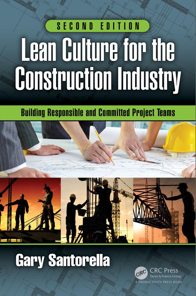 Lean Culture for the Construction Industry by Gary Santorella