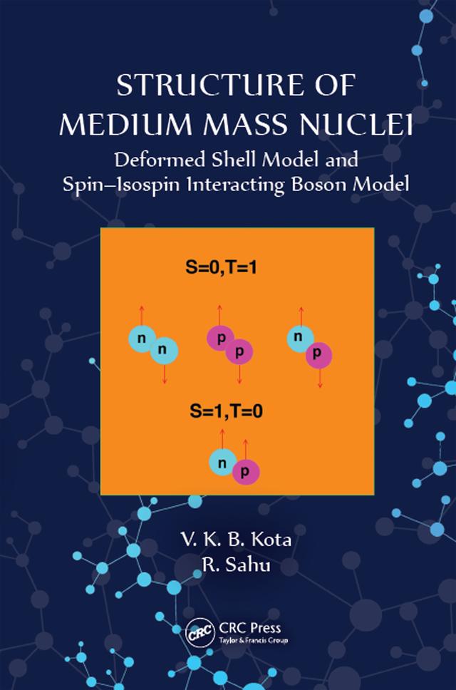 Structure of Medium Mass Nuclei by R Sahu, V K B Kota