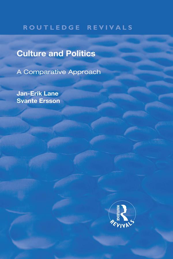 Culture and Politics: A Comparative Approach by Lane Jan-Erik, Svante Ersson