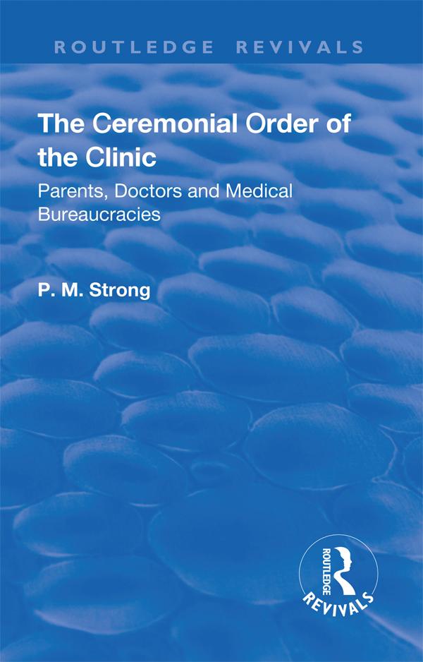 The Ceremonial Order of the Clinic by P.M. Strong, Robert Dingwall