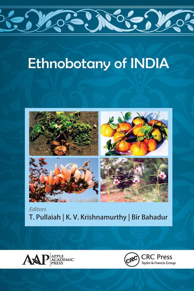 Ethnobotany of India, 5-Volume Set by Bir Bahadur, K. V. Krishnamurthy, T. Pullaiah