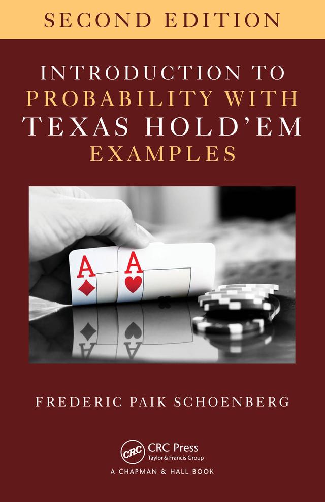 Introduction to Probability with Texas Hold 'em Examples by Frederic Paik Schoenberg