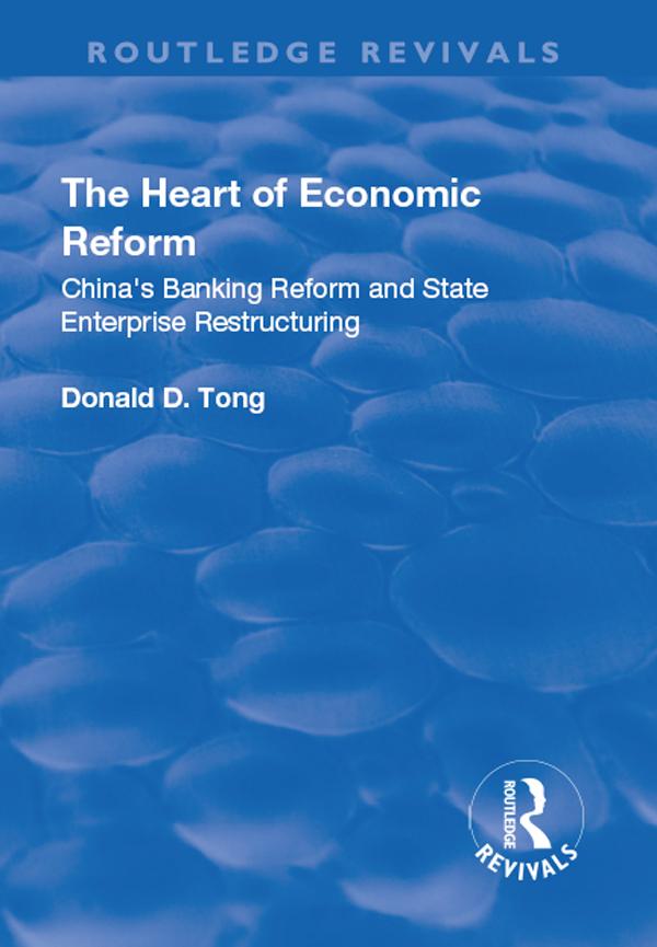 The Heart of Economic Reform by Donald Daochi Tong
