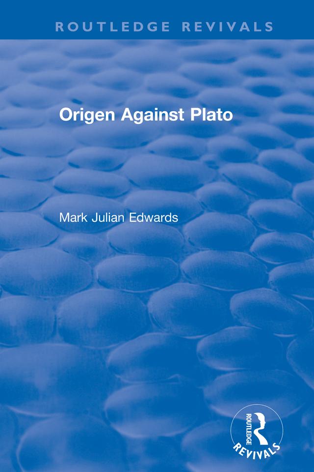 Origen Against Plato by Mark Julian Edwards