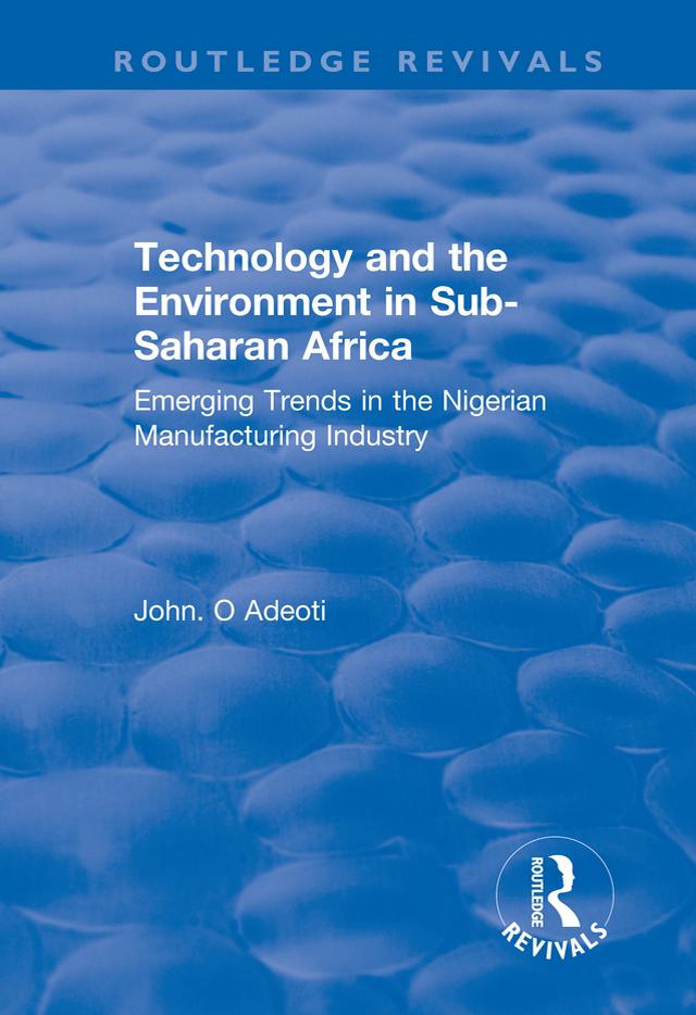 Technology and the Environment in Sub-Saharan Africa by John. O Adeoti