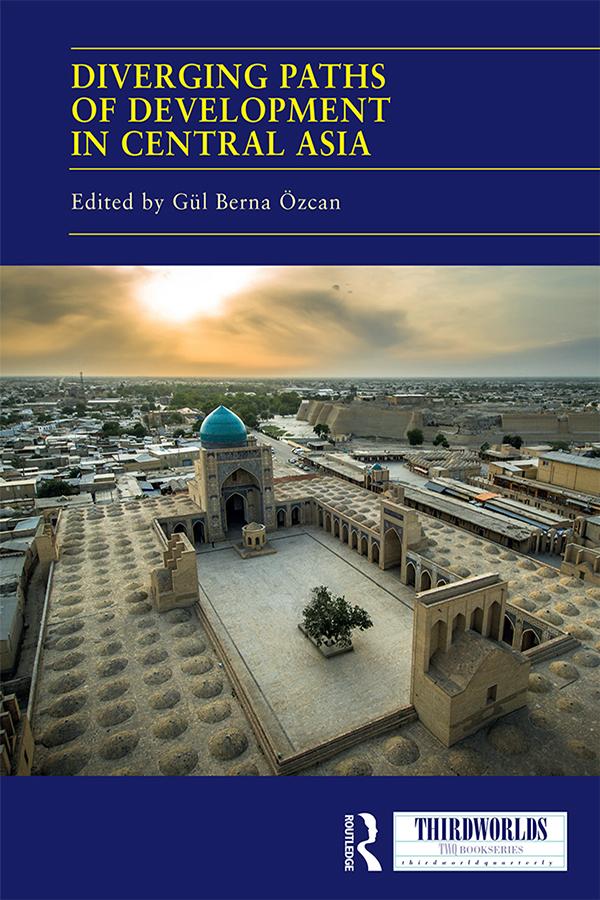 Diverging Paths of Development in Central Asia by Gül Berna Özcan