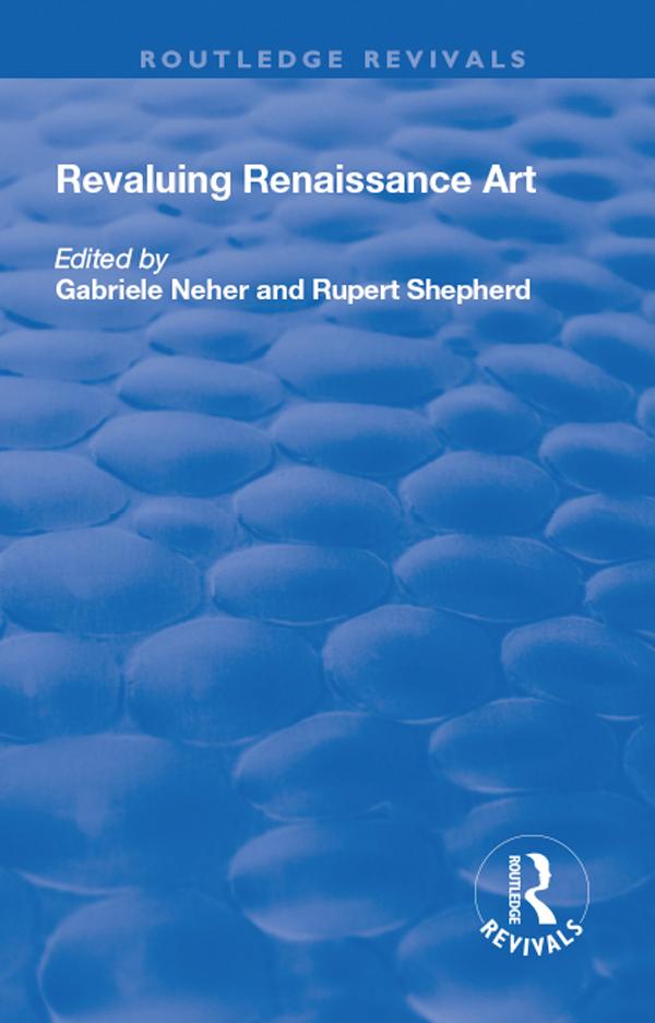 Revaluing Renaissance Art by Gabriele Neher, Rupert Shepherd