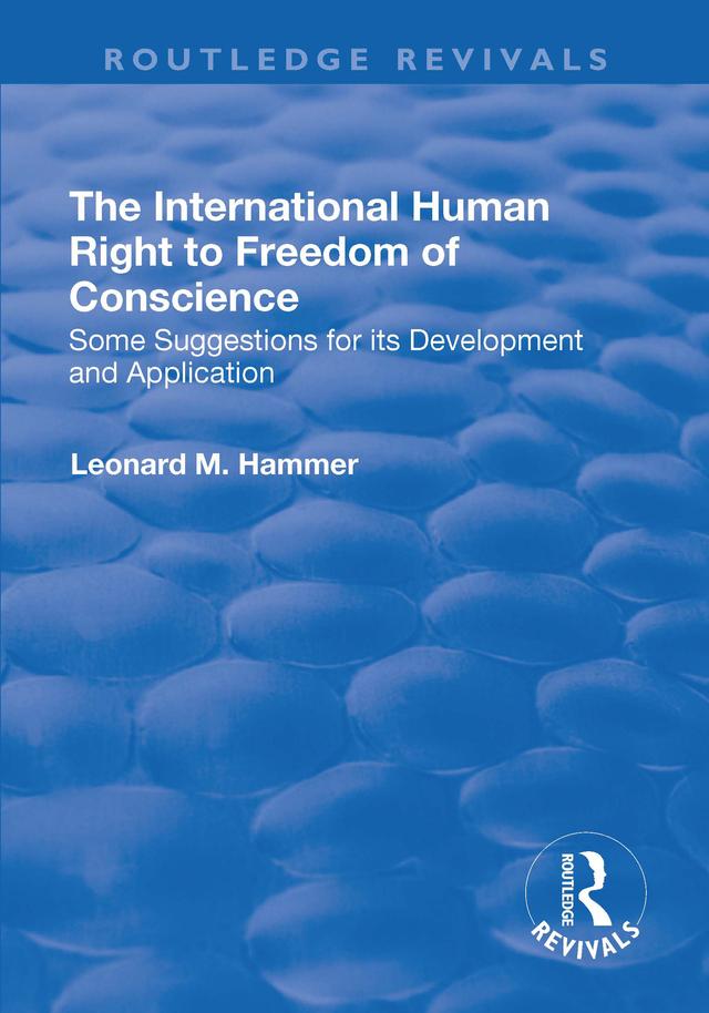 The International Human Right to Freedom of Conscience by Leonard Hammer