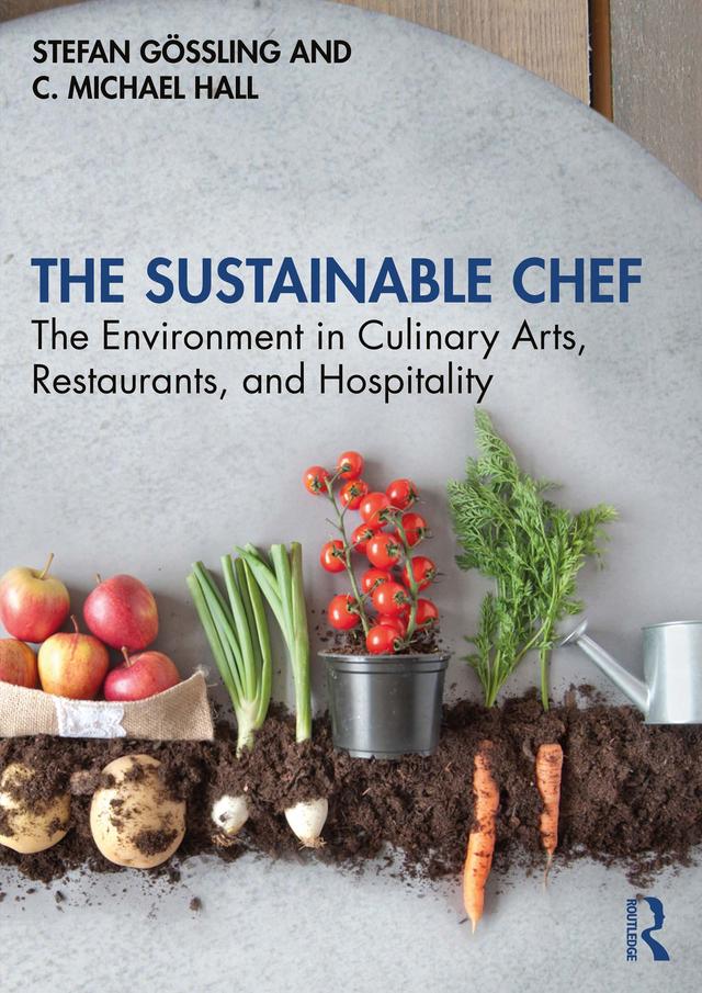 The Sustainable Chef by C. Michael Hall, Stefan Gössling