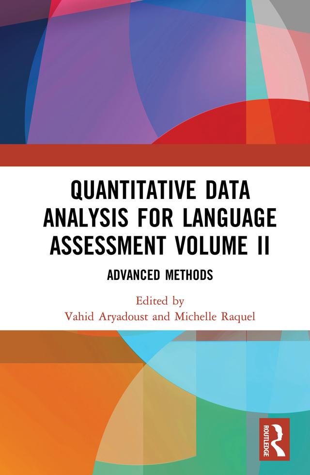 Quantitative Data Analysis for Language Assessment Volume II by Michelle Raquel, Vahid Aryadoust