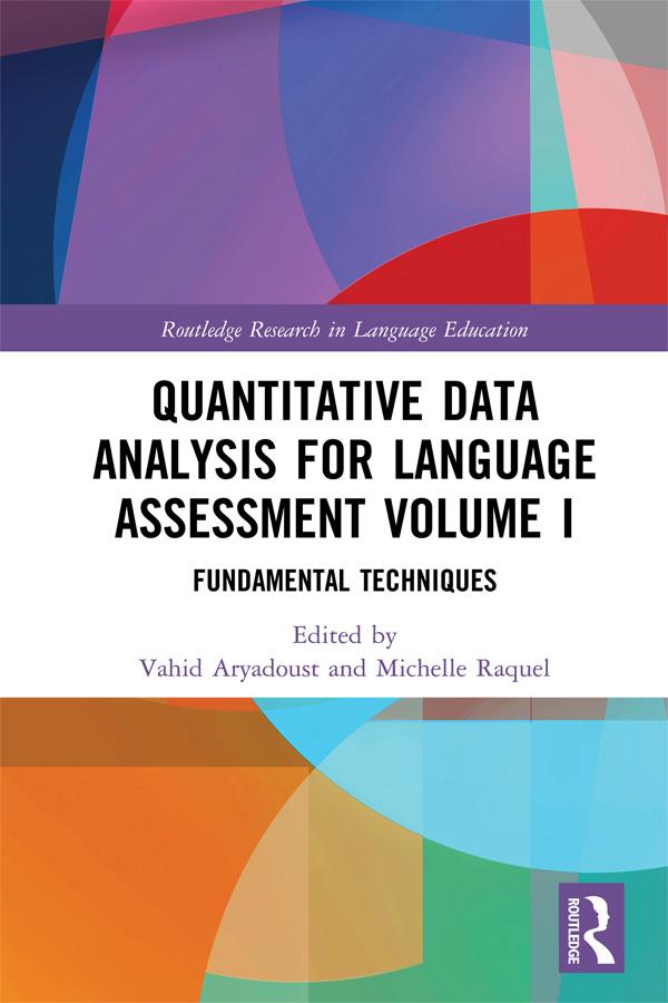 Quantitative Data Analysis for Language Assessment Volume I by Michelle Raquel, Vahid Aryadoust