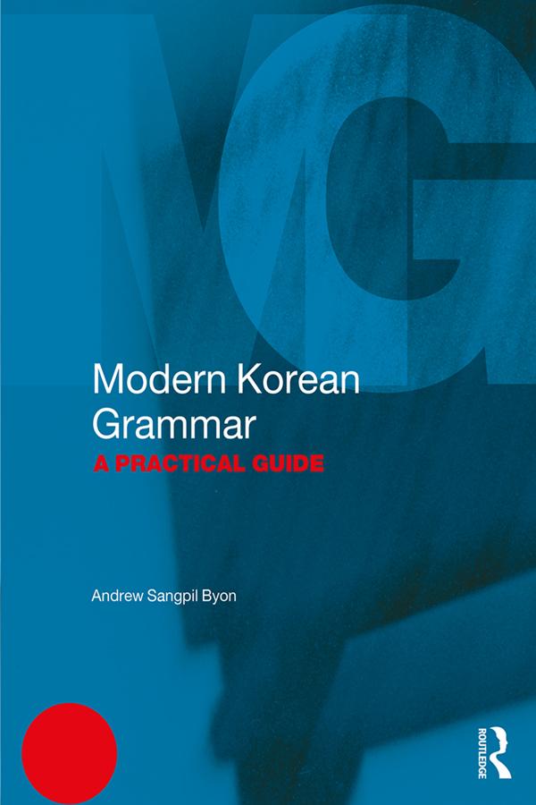 Modern Korean Grammar by Andrew Byon