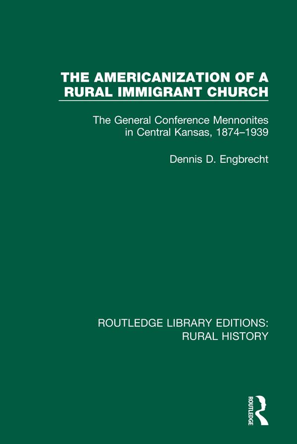 The Americanization of a Rural Immigrant Church by Dennis D. Engbrecht