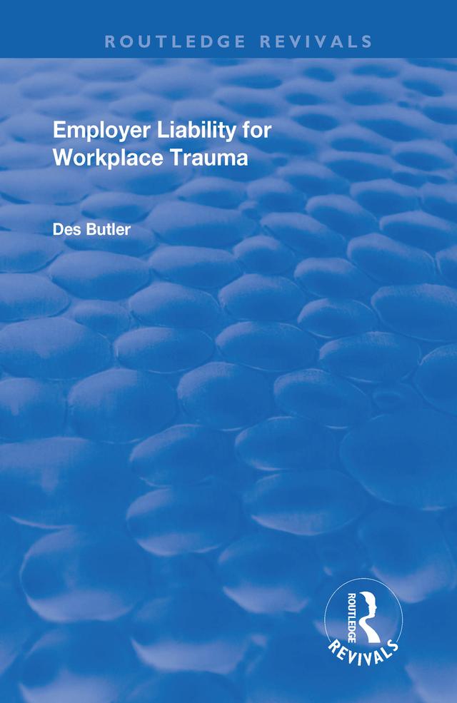 Employer Liability for Workplace Trauma by Des Butler