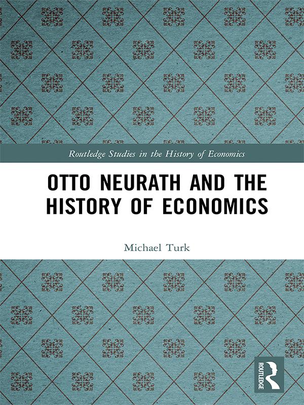 Otto Neurath and the History of Economics by Michael Turk