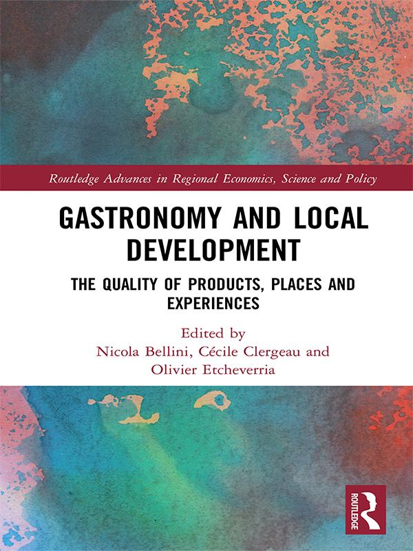 Gastronomy and Local Development by Cécile Clergeau, Nicola Bellini, Olivier Etcheverria