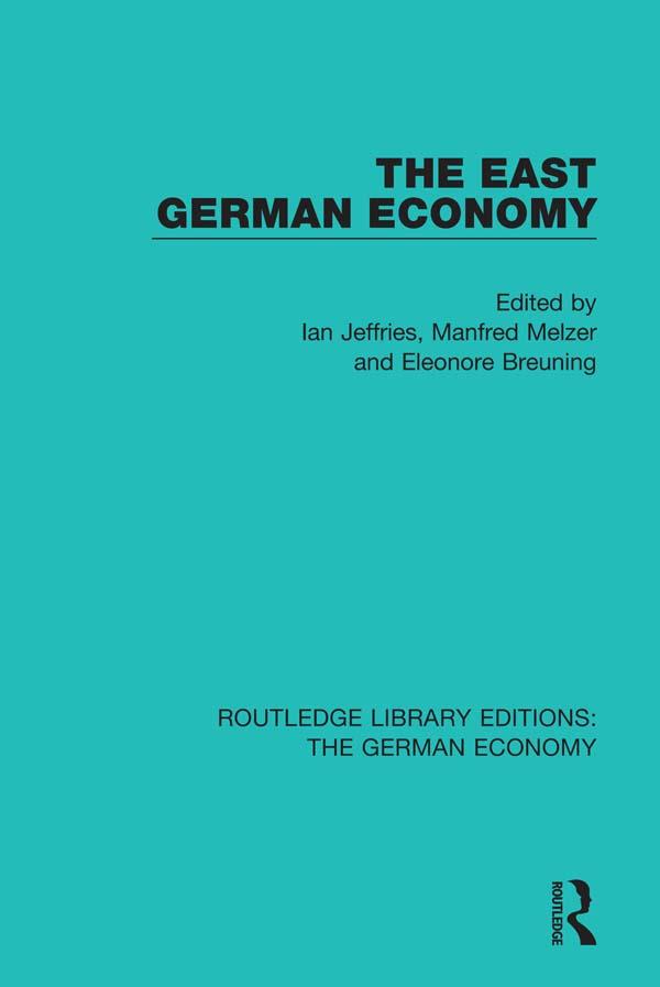 The East German Economy by Eleonore Breuning, Ian Jeffries, Manfred Melzer