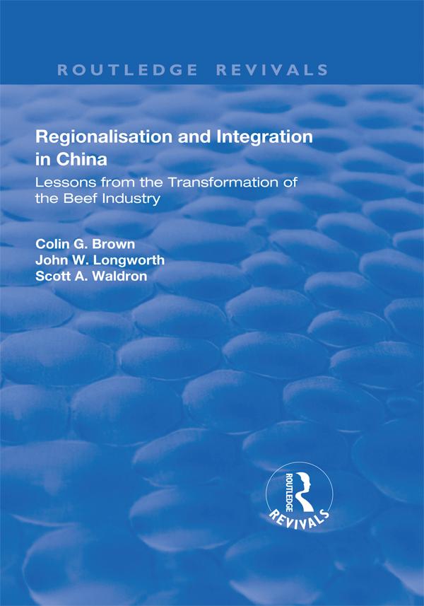 Regionalisation and Integration in China by Colin Brown, John Longworth, Scott Waldron
