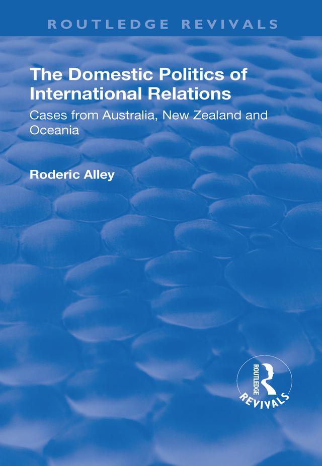 The Domestic Politics of International Relations by Roderic Alley