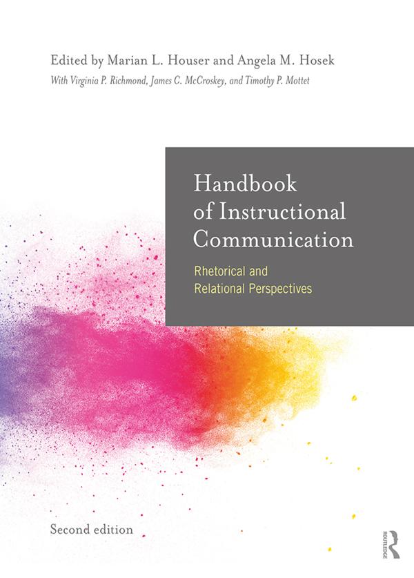 Handbook of Instructional Communication by Angela Hosek, Marian L Houser
