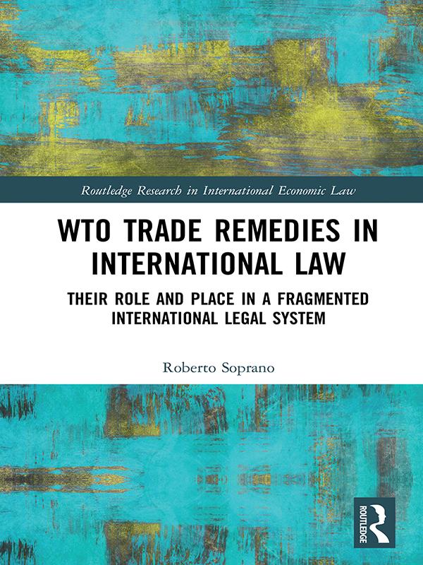 WTO Trade Remedies in International Law by Roberto Soprano