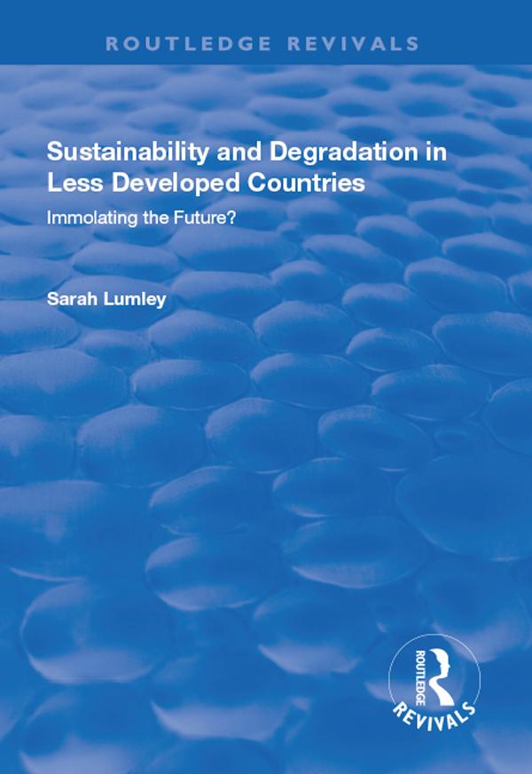 Sustainability and Degradation in Less Developed Countries by Sarah Lumley