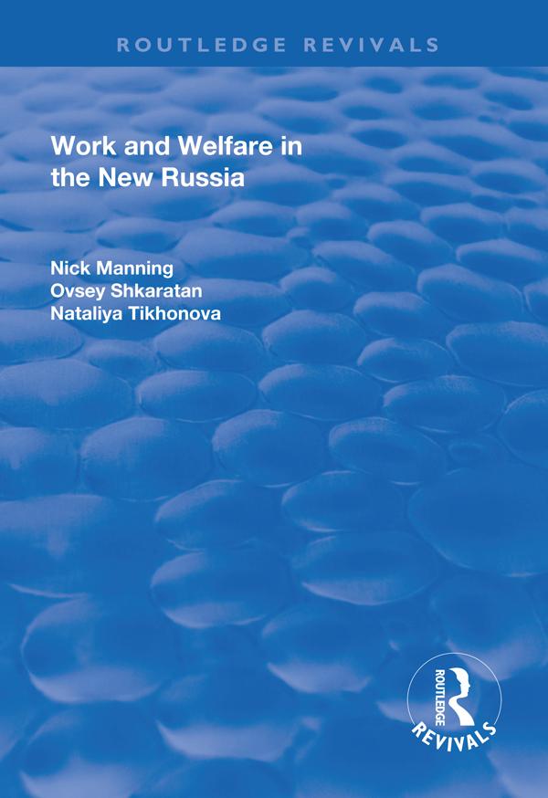 Work and Welfare in the New Russia by Nick Manning, Ovsey Shkaratan