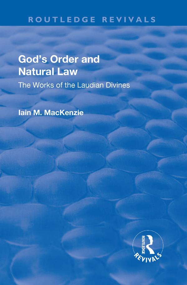God's Order and Natural Law by Iain M. MacKenzie