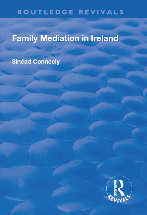 Family Mediation in Ireland by Sinéad Conneely
