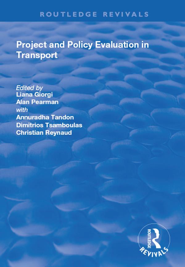 Project and Policy Evaluation in Transport by Alan Pearman, Annuradha Tandon, Dimitrios Tsamboulas, Liana Giorgi