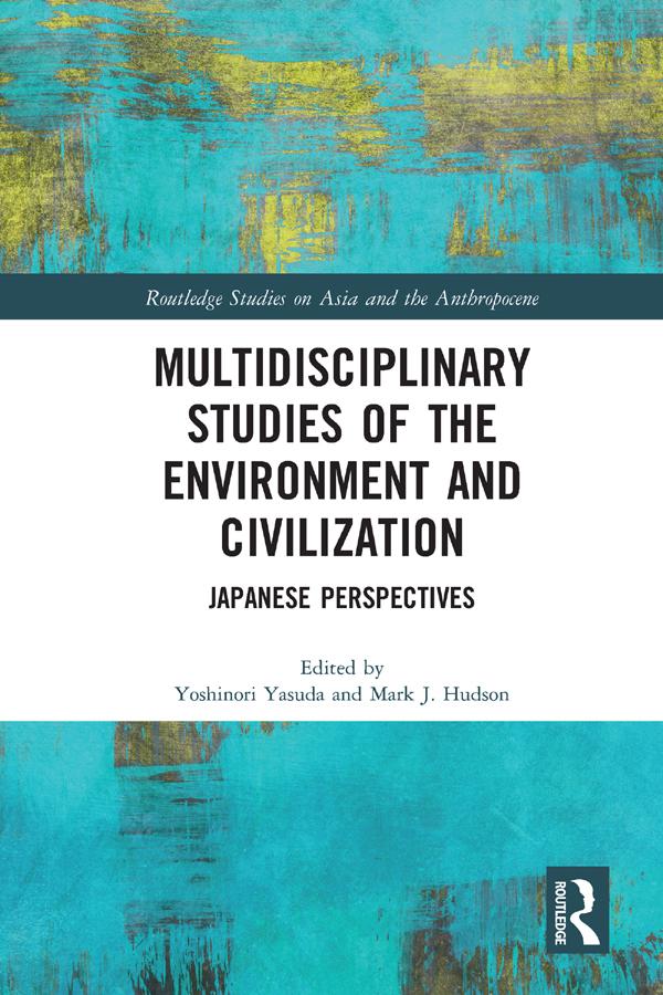 Multidisciplinary Studies of the Environment and Civilization by Mark Hudson, Yoshinori Yasuda