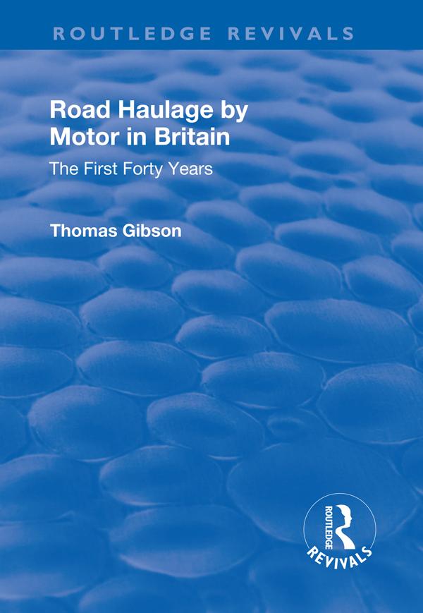 Road Haulage by Motor in Britain by Thomas Gibson