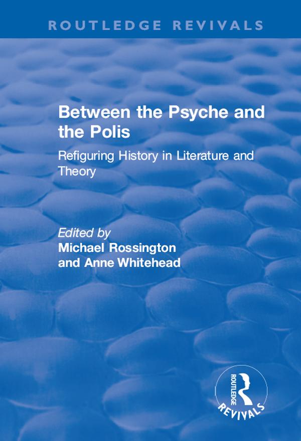 Between the Psyche and the Polis by Anne Whitehead, Michael Rossington