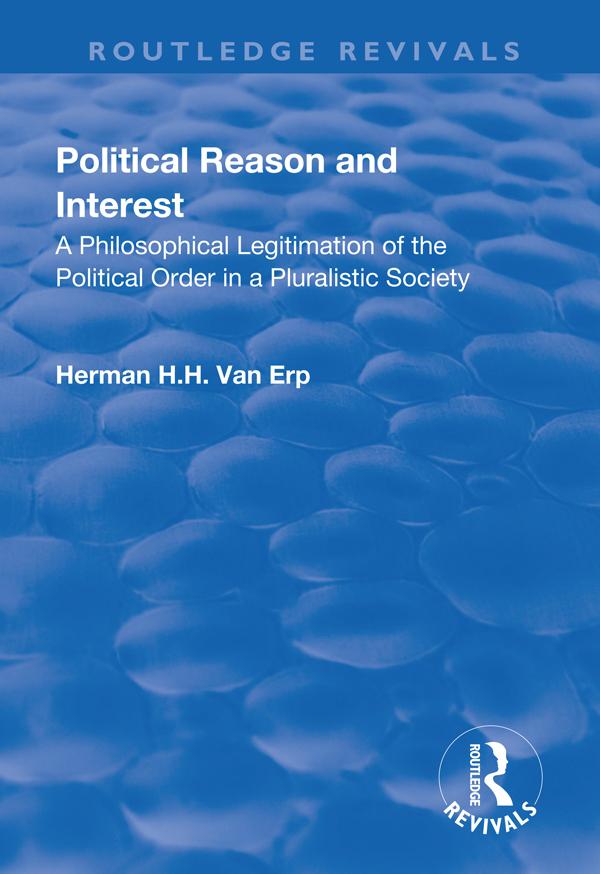 Political Reason and Interest by Herman H.H. van Erp
